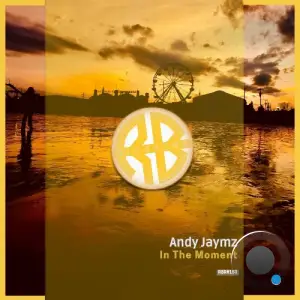 Andy Jaymz - In the Moment (2025)