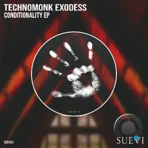 Technomonk Exodess - Conditionality (2025)