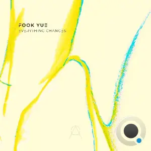 Fook Yue - Everything Changes (2025)