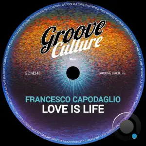 Francesco Capodaglio - Love Is Life (2026)
