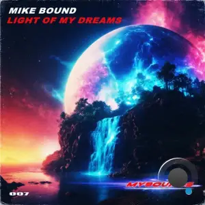 Mike Bound - Light Of My Dreams (2026)