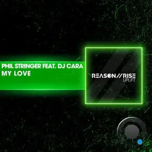 Phil Stringer Feat DJ Cara - My Love (2026)