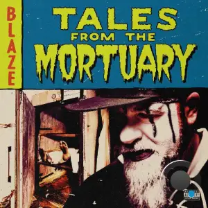 Blaze Ya Dead Homie - Tales From the Mortuary (2026)