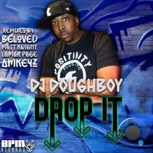 DJ Beloved x DJ Doughboy - Drop It (2026)