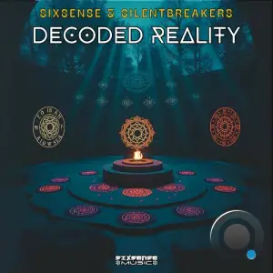 Sixsense & SilentBreakers - Decoded Reality (2026)