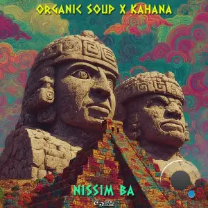 Organic Soup & Kahana - Nissim Ba (2026)