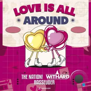 The Nation x Withard x Basseuder - Love Is All Around (2026)