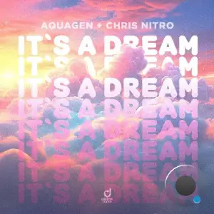 Aquagen x Chris Nitro - It's A Dream (Reloaded) (2026)