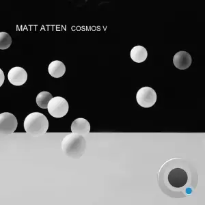 Matt Atten - Cosmos V (2026)