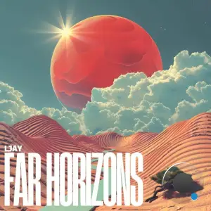 Ljay - Far Horizons (2026)