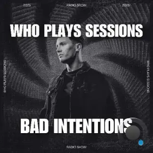 Bad Intentions - Wh0 Plays Sessions 211 (2026-01-13)