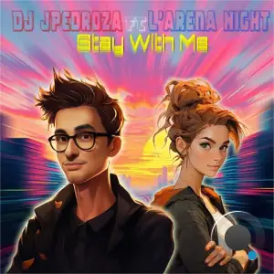 DJ JPedroza feat L'arena Night - Stay with Me (2026)