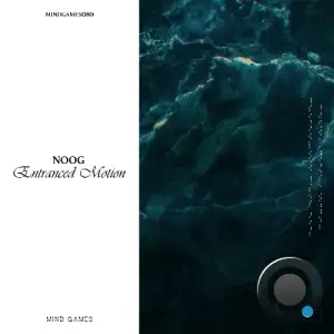 Noog - Entranced Motion (2026)