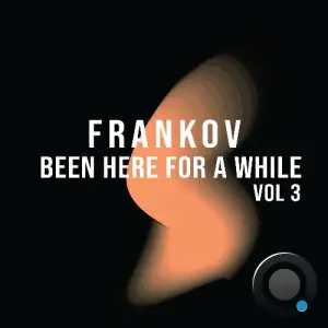 Frankov - Been Here For A While, Vol. 3 (2026)