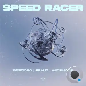 Prezioso and BEAUZ and Widemode - Speed Racer (2026)