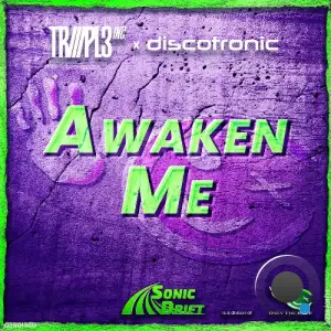 TRIIIPL3 INC. x Discotronic - Awaken Me (2026)