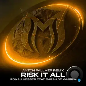 Roman Messer feat. Sarah de Warren - Risk It All (Anton Pallmer Remix) (2026)