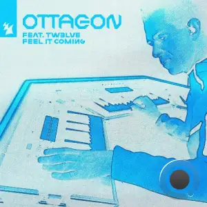 Ottagon Feat Tw3lve - Feel It Coming (2026)