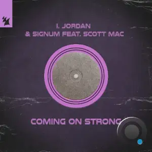 I. Jordan & Signum Feat Scott Mac - Coming On Strong (2026)