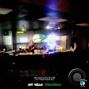 Ant Kelly x Molly KiLLa - After Hours (2026)