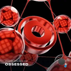 Angemi & Gemina & Kimi - Obsessed (2026)