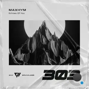 Maxhym - Echoes Of You (2026)