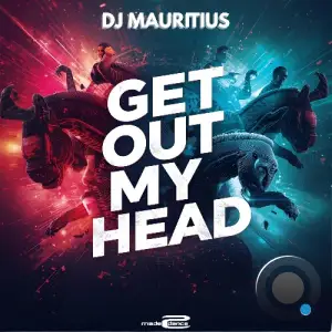 DJ Mauritius - Get Out My Head (2026)