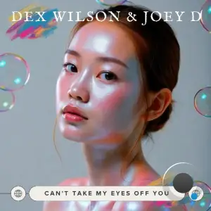 Dex Wilson & Joey D. - Can't Take My Eyes Off You (2026)