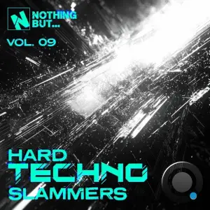 Nothing But... Hard Techno Slammers, Vol. 09 (2026)