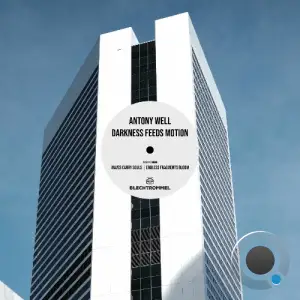 Antony Well - Darkness Feeds Motion (2026)