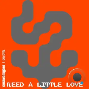 Cosmic Gate & Cmd/ctrl - Need A Little Love (2026)