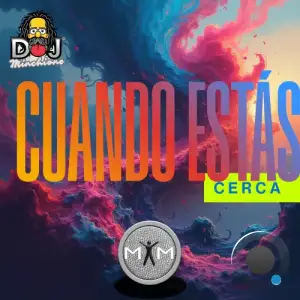 DJ Minchione - Cuando Estas Cerca (2026)