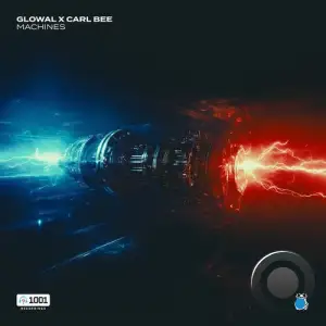 Glowal X Carl Bee - Machines (2026)