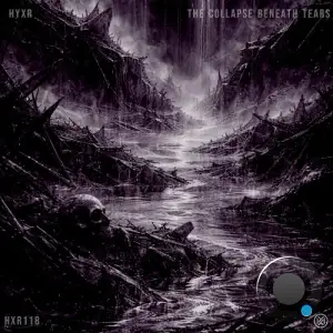 HYXR - The Collapse Beneath Tears (2026)