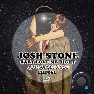 Josh Stone - Baby Love Me Right (2026)