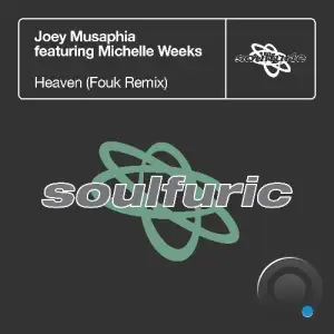 Joey Musaphia x Michelle Weeks - Heaven (Fouk Remix) (2026)