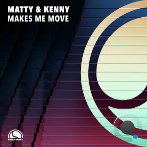 Matty X Kenny - Makes Me Move (2026)