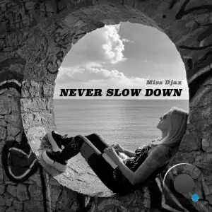 Miss Djax - Never Slow Down (2026)