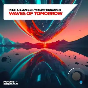 Rene Ablaze Pres. Trancefornations - Waves Of Tomorrow (2026)
