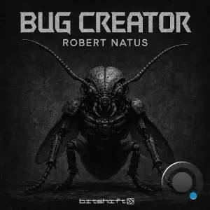 Robert Natus - Bug Creator (2026)