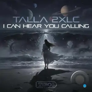 Talla 2xlc - I Can Hear You Calling (2026)