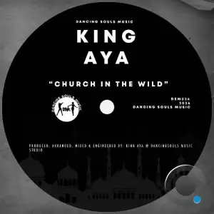 King Aya - Church In The Wild (2026)