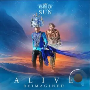 Empire Of The Sun - Alive (Reimagined) (2026)