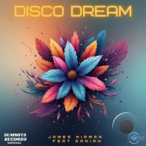 James Hirman feat. Saniah - Disco Dream (2026)