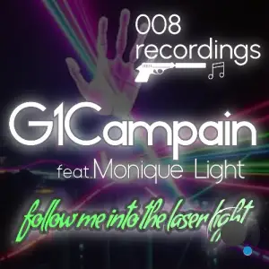 G1Campain feat Monique Light - Follow Me Into The Laser Light (2026)