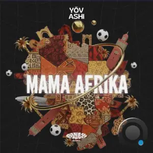 Yov and Ashi - Mama AfriKa (2026)