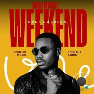 Jordi Cabrera - When the Weekend Comes (2026)