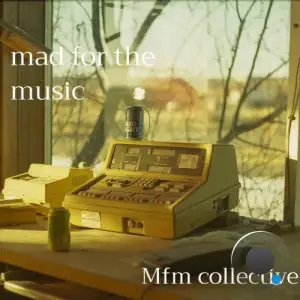 Mfm collective - Mad for the Music (2026)