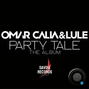 Omar Calia & Lule - Party Tale (2026)