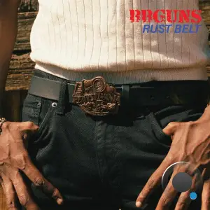 Bbguns - Rust Belt (2026)